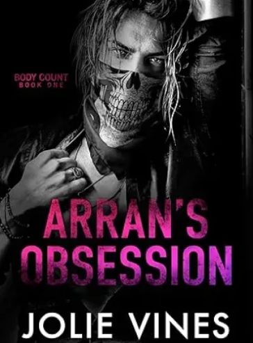 Arran’s Obsession (Body Count, #1)