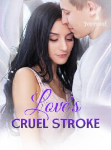 Love’s Cruel Stroke