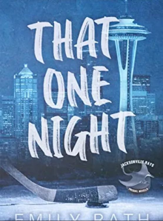 That One Night: A Pucking Around Prequel Novella (Jacksonville Rays)