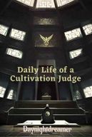 Daily life of a cultivation judge